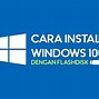 Cara Instal Windows 10 Dengan Flashdisk Rufus